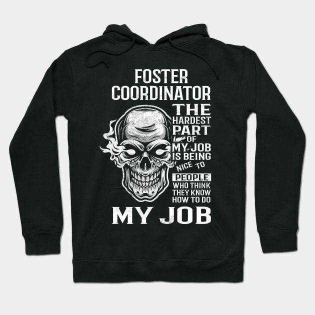 Foster Coordinator T Shirt - The Hardest Part Gift 2 Item Tee Hoodie by candicekeely6155